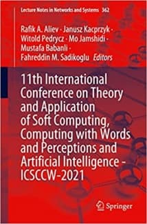 کتاب 11th International Conference on Theory and Application of Soft Computing, Computing with Words and Perceptions and Artificial Intelligence – ICSCCW-2021 (Lecture Notes in Networks and Systems, 3