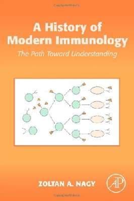 دانلود کتاب A History of Modern Immunology. The Path Toward Understanding