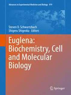 دانلود کتاب Euglena: Biochemistry, Cell and Molecular Biology