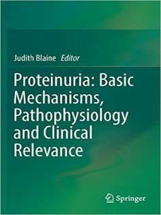 دانلود کتاب Proteinuria: Basic Mechanisms, Pathophysiology and Clinical Relevance