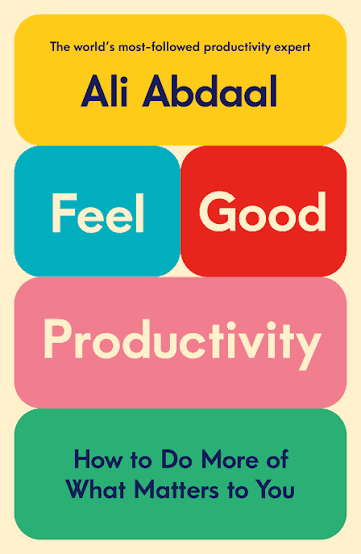 کتاب Feel Good Productivity (بهرهوری احساس خوب) نسخه انگلیسی PDF | علی ابدال
