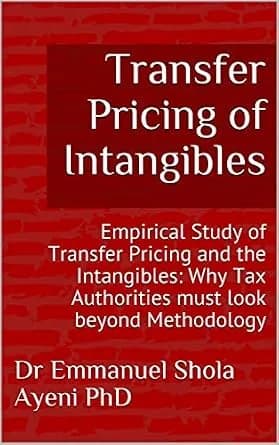 و دانلود نسخه کامل کتاب زبان اصلی Transfer Pricing of Intangibles: Empirical Study of Transfer Pricing and the Intangibles: Why Tax Authorities must look beyond Methodology | دانلود کتاب خارجی