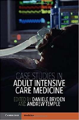دانلود کتاب Case Studies in Adult Intensive Care Medicine