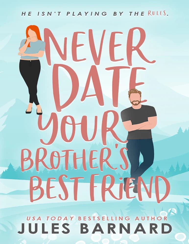 کتاب Never Date Your Brother’s Best Friend (هرگز با صمیمی‌ترین دوست برادرت قرار نگذار) نسخه انگلیسی PDF