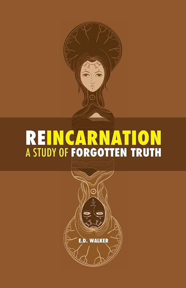 کتاب Reincarnation: A Study of Forgotten Truth (تناسخ: پژوهشی درباره حقیقت فراموششده) نسخه انگلیسی PDF | E. D. Walker