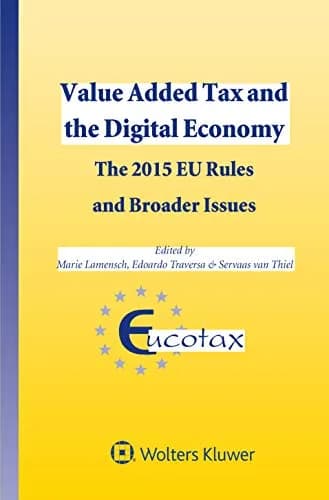 و دانلود نسخه کامل کتاب زبان اصلی Value Added Tax and the Digital Economy: The 2015 EU Rules and Broader Issues (Eucotax Series on European Taxation Book 46) | دانلود کتاب خارجی