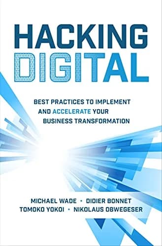 و دانلود نسخه کامل کتاب زبان اصلی Hacking Digital: Best Practices to Implement and Accelerate Your Business Transformation Kindle Edition | دانلود کتاب خارجی