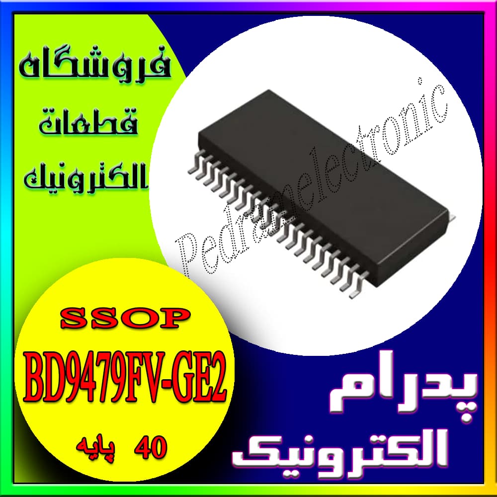 آی‌سی BD9479FV-GE2 SSOP-40 – کنترلر مدیریت تغذیه پیشرفته