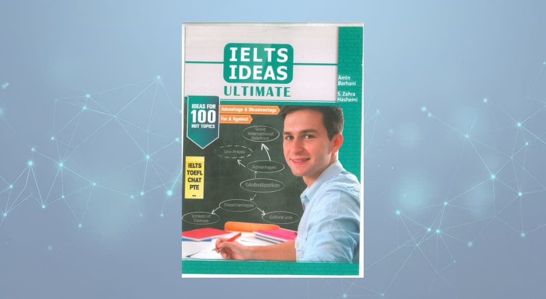 کتاب ایده پردازی رایتینگ و اسپیکینگ آیلتس (IELTS Ideas Ultimate) نسخه PDF انگلیسی