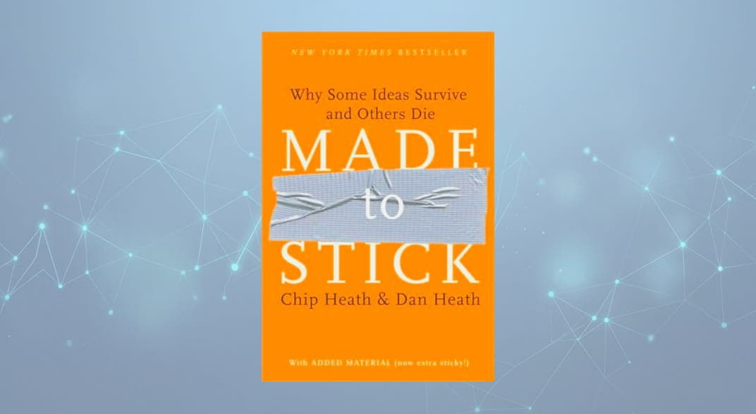 کتاب ساخته‌شده برای ماندن (Made to Stick by Chip Heath & Dan Heath): چرا برخی ایده‌ها می‌مانند و برخی می‌میرند نسخه PDF انگلیسی