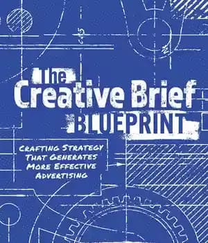 دانلود کتاب The Creative Brief Blueprint: Crafting Strategy That Generates More Effective Advertising – طرح کوتاه خلاقانه: استراتژی ساخت که...