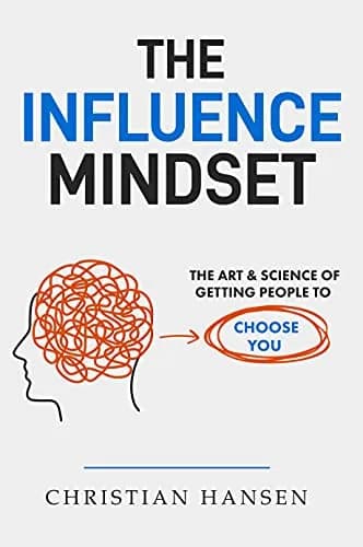 و دانلود نسخه کامل کتاب زبان اصلی The Influence Mindset: The Art & Science of Getting People to Choose You Kindle Edition | دانلود کتاب خارجی