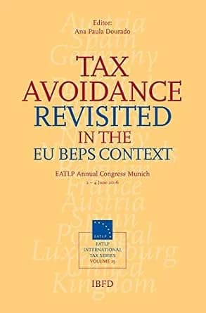 و دانلود نسخه کامل کتاب زبان اصلی Tax Avoidance Revisited in the EU BEPS Context (EATLP International Tax Series Book 15) | دانلود کتاب خارجی