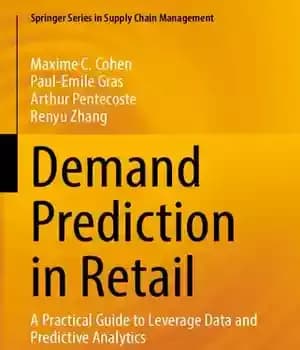 دانلود کتاب Demand Prediction in Retail: A Practical Guide to Leverage Data and Predictive Analytics – پیش‌بینی تقاضا در خرده‌فروشی:…