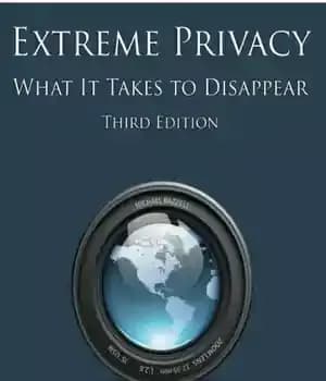 دانلود کتاب Extreme Privacy: What It Takes to Disappear – حریم خصوصی شدید: آنچه برای ناپدید شدن لازم است