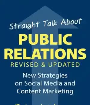 دانلود کتاب Straight Talk About Public Relations, Revised and Updated: New Strategies on Social Media and Content Marketing – گفتگوی…