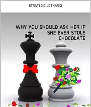 دانلود کتاب Why you should ask her if she ever stole chocolate: And other online dating tips for men on…