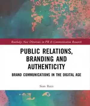 دانلود کتاب Public Relations, Branding and Authenticity: Brand Communications in the Digital Age – روابط عمومی، برندسازی و اصالت: ارتباطات…