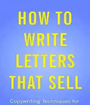 دانلود کتاب How to Write Letters that Sell: Copywriting Techniques for Achieving Success through Direct Mail and Emails – نحوه…