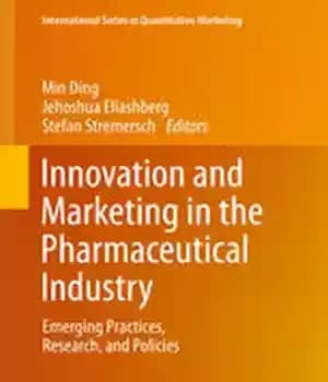 دانلود کتاب Innovation and Marketing in the Pharmaceutical Industry: Emerging Practices, Research, and Policies – نوآوری و بازاریابی در صنعت…