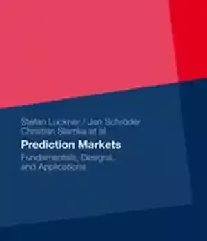 دانلود کتاب Prediction Markets: Fundamentals, Designs, and Applications – بازارهای پیش بینی: مبانی، طرح ها و کاربردها