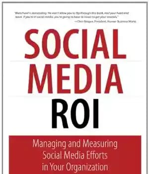 دانلود کتاب Social Media ROI: Managing and Measuring Social Media Efforts in Your Organization – ROI رسانه های اجتماعی: مدیریت…