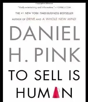 دانلود کتاب To Sell Is Human: The Surprising Truth About Moving Others – فروش انسان است: حقیقت شگفت انگیز درباره…
