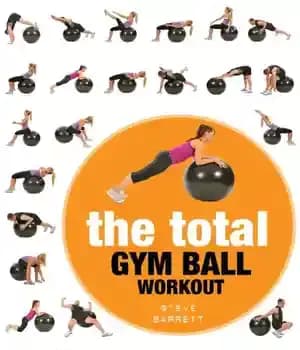 دانلود کتاب The total gym ball workout : trade secrets of a personal trainer – کل تمرین با توپ باشگاه:…