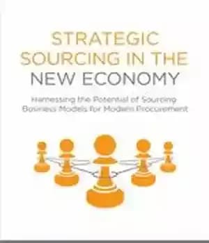 دانلود کتاب Strategic Sourcing in the New Economy: Harnessing the Potential of Sourcing Business Models for Modern Procurement – منبع…