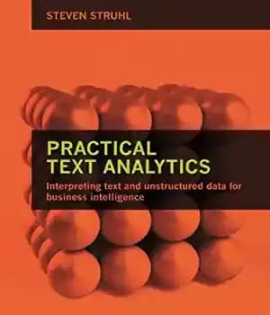 دانلود کتاب Practical Text Analytics: Interpreting Text and Unstructured Data for Business Intelligence – تجزیه و تحلیل متن عملی: تفسیر…