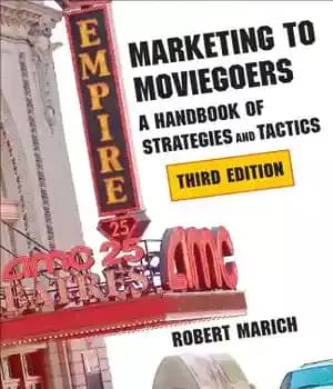 دانلود کتاب Marketing to Moviegoers: A Handbook of Strategies and Tactics, Third Edition – بازاریابی برای علاقه‌مندان به سینما: کتاب…