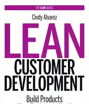 دانلود کتاب Lean Customer Development. Building Products Your Customers Will Buy – توسعه مشتری ناب محصولات ساختمانی که مشتریان شما…