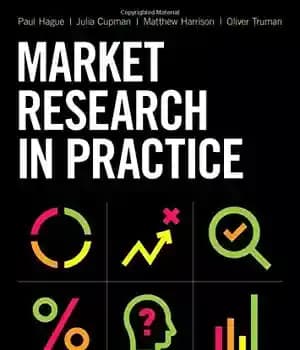 دانلود کتاب Market Research in Practice: An Introduction to Gaining Greater Market Insight – تحقیقات بازار در عمل: مقدمه ای…