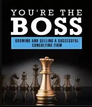 دانلود کتاب You’re the Boss: Growing and Selling a Successful Consulting Firm – شما رئیس هستید: رشد و فروش یک…