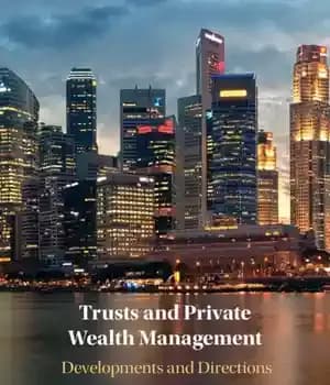 دانلود کتاب Trusts and Private Wealth Management: Developments and Directions – اعتمادها و مدیریت ثروت خصوصی: تحولات و جهت گیری…