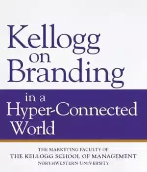 دانلود کتاب Kellogg on Branding in a Hyper-Connected World – Kellogg در مورد نام تجاری در دنیای بیش از حد…