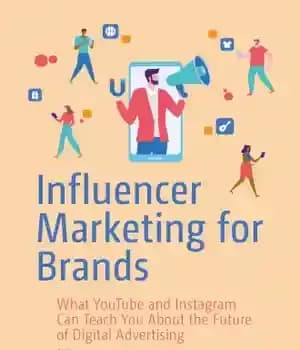 دانلود کتاب Influencer Marketing For Brands: What YouTube And Instagram Can Teach You About The Future Of Digital Advertising –…