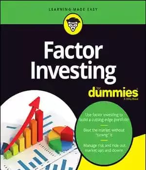 دانلود کتاب Factor Investing For Dummies – عامل سرمایه گذاری برای آدمک ها