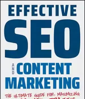 دانلود کتاب Effective SEO and Content Marketing: The Ultimate Guide for Maximizing Free Web Traffic – سئوی موثر و بازاریابی…