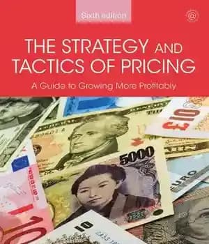 دانلود کتاب The strategy and tactics of pricing : a guide to growing more profitably – استراتژی و تاکتیک های…