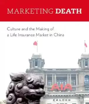 دانلود کتاب Marketing death: culture and the making of a life insurance market in China – مرگ بازاریابی: فرهنگ و…