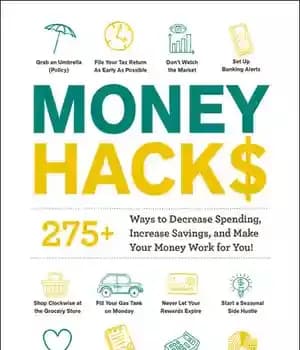 دانلود کتاب Money Hacks: 275+ Ways to Decrease Spending, Increase Savings, and Make Your Money Work for You! – هک…