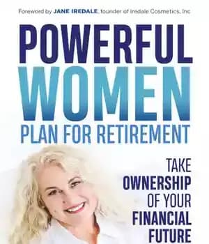 دانلود کتاب Powerful Women Plan for Retirement: Take Ownership of Your Financial Future – طرح زنان قدرتمند برای بازنشستگی: مالکیت…