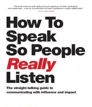 دانلود کتاب How to speak so people really listen: the straight-talking guide to communicating with influence and impact – چگونه…