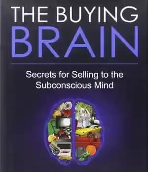 دانلود کتاب The Buying Brain: Secrets for Selling to the Subconscious Mind – مغز خریدار: رازهایی برای فروش به ضمیر…