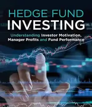 دانلود کتاب Hedge Fund Investing: Understanding Investor Motivation, Manager Profits and Fund Performance – سرمایه گذاری صندوق تامینی: درک انگیزه…