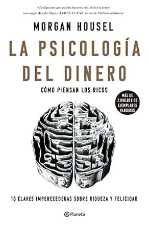 و دانلود نسخه کامل کتاب زبان اصلی La psicología del dinero: Cómo piensan los ricos: 18 claves imperecederas sobre riqueza y felicidad (No Ficción) (Spanish Edition) | دانلود کتاب خارجی
