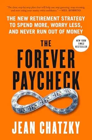 و دانلود نسخه کامل کتاب زبان اصلی The Forever Paycheck: The New Retirement Strategy to Spend More, Worry Less, and Never Run Out of Money | دانلود کتاب خارجی