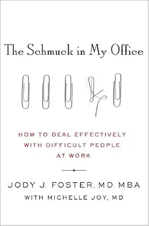 و دانلود نسخه کامل کتاب زبان اصلی The Schmuck in My Office: How to Deal Effectively with Difficult People at Work | دانلود کتاب خارجی