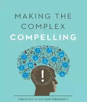 دانلود کتاب Making the Complex Compelling: Creating High-Performance Marketing in the Life Sciences – جذاب کردن پیچیده: ایجاد بازاریابی با…